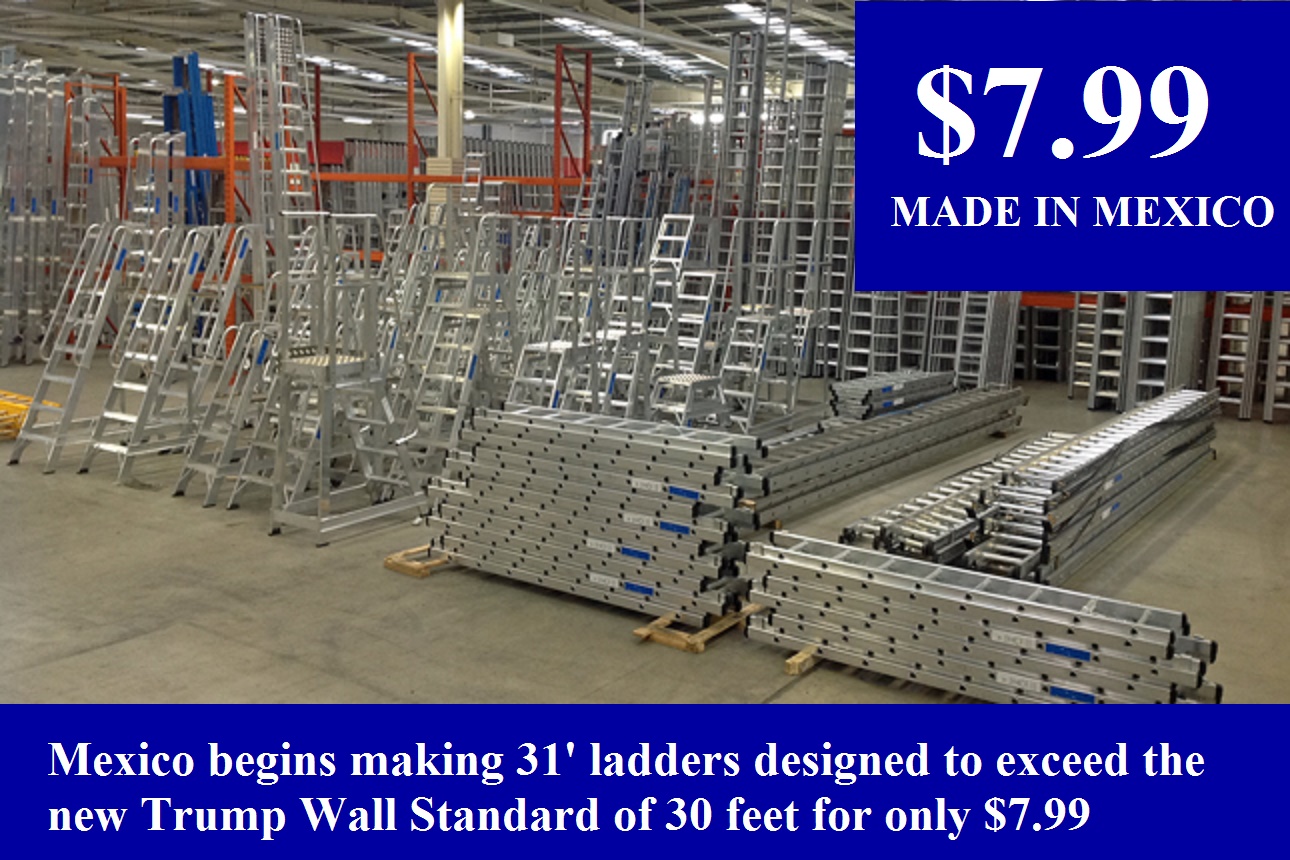Mexico begins making 31' ladders designed to exceed the new Trump Wall Standard of 30 feet for only $7.99